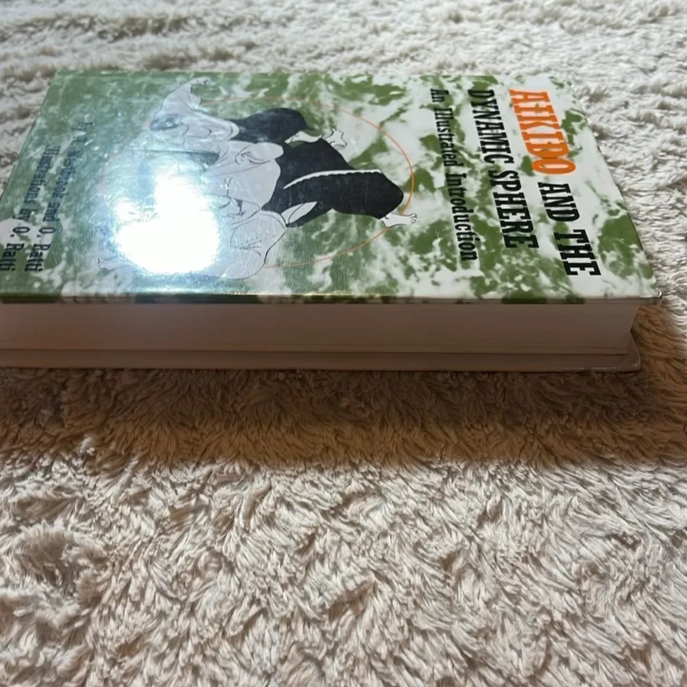 Aikido and the dynamic sphere and illustrated introduction book